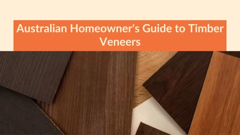 Australian Homeowner's Guide to Timber Veneers